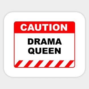 Funny Human Caution Label Drama Queen Warning Sign Sticker